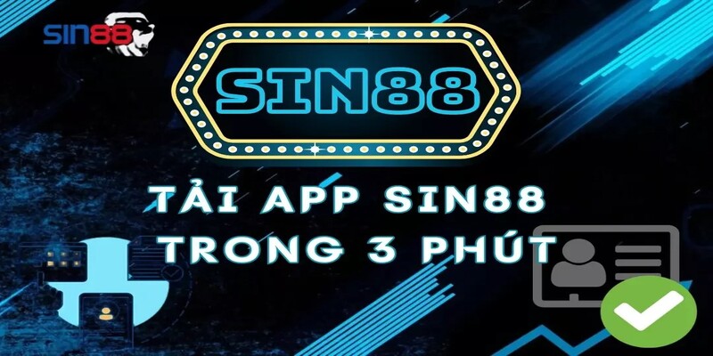 Chọn phiên bản tương thích với hệ điều hành của thiết bị bạn đang sử dụng để tải Sin88